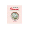 I'll Have the Risotto!
